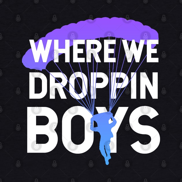 Where We Dropping Boys Funny Meme Gift idea for Gamers by Zen Cosmos Official